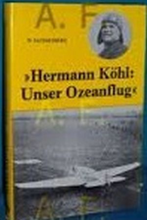 Image not found :Herman Kohl: Unser Ozeanflug