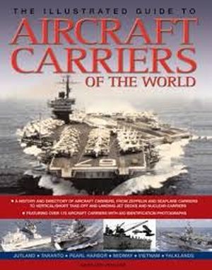 Image not found :Aircraft Carriers of the World (Illustrated Guide to)(Metro)