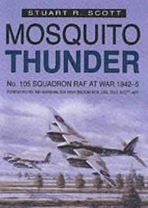 Image not found :Mosquito Thunder, No.105 squadron RAF at War 1942-45 (2001)