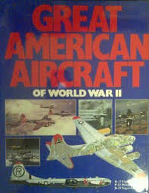 Image not found :Great American Aircraft of World War II