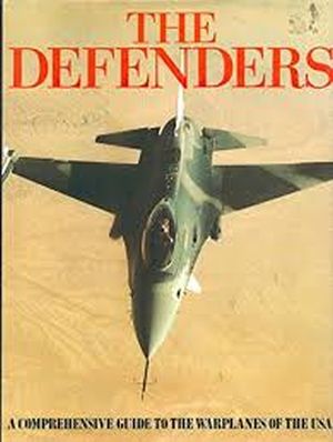 Image not found :Defenders, Comprehensive Guide to the Warplanes of the USA in Serv