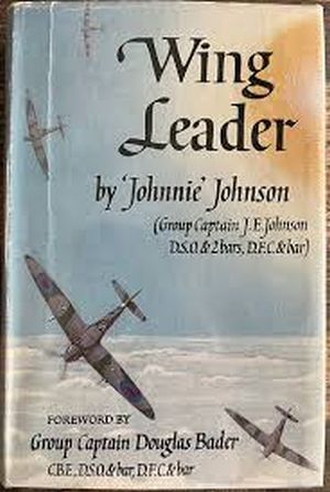 Image not found :Wing Leader, by 'Johnnie' Johnson (Chatto & Windus)