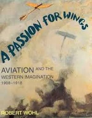 Image not found :Passion for Wings, aviation and the Western Imagination 1908-1918