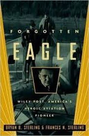 Image not found :Forgotten Eagle, Wiley Post, America's Heroic Aviation Pioneer