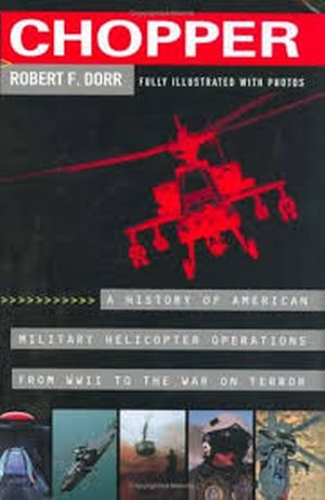 Image not found :Chopper, A History of American Military Helicopter Operations
