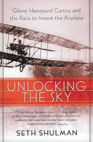 Image not found :Unlocking the Sky, Glenn Hammond Curtiss and the Race to Invent th