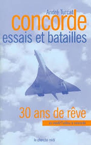 Image not found :Concorde, Essais d'hier, Batailles d' Aujourd'hui