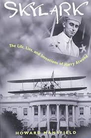 Image not found :Skylark, the Life, Lies,and Inventions of Harry Atwood