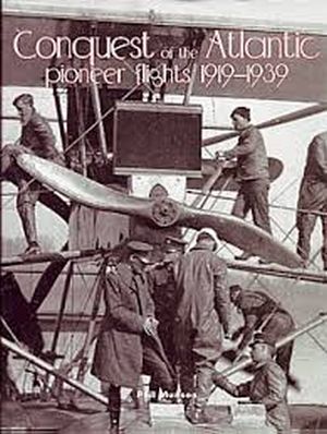 Image not found :Conquest of the Atlantic, Pioneer Flights 1919-1939