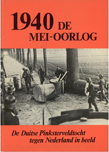Image not found :1940 de Mei-Oorlog; De Duits Pinksterveldtocht tegen Nederland in