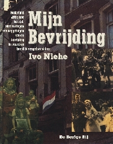 Image not found :Mijn Bevrijding, Nederland vijftig jaar bevrijd, herinneringen van