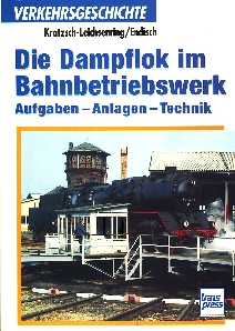 Image not found :Dampflok im Bahnbetriebswerk, Aufgaben - Anlagen - Technik