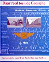 Image not found :Daar reed toen de Gooische, Gooische Stoomtram
