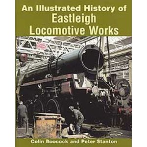 Image not found :Illustrated History of Eastleigh Locomotive Works