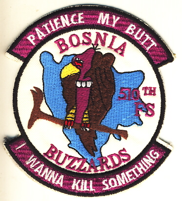 Image not found :510th FS, Bosnia Buzzards, Patience my butt - I wanna kill Someth
