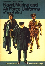 Image not found :Naval, Marine and Air Force Uniforms of World War 2 (1975)