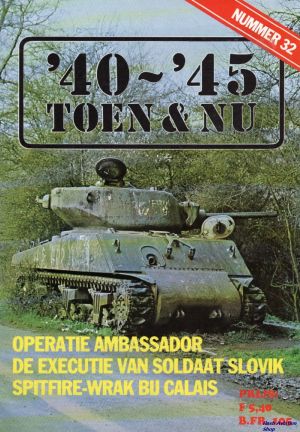 Image not found :OPERATIE AMBASSADOR De Kanaaleilanden. Wrakkenberging: Een Spitfire in Calais. Ascension. Misdaad in W.O. II De terechtstelling van Eddie Slovik. De N