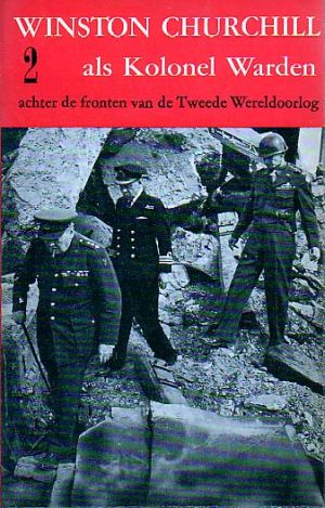 Image not found :Winston Churchill als Kolonel Warden deel 2, achter de fronten